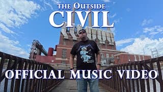 the Outside - Civil (Official Music Video)